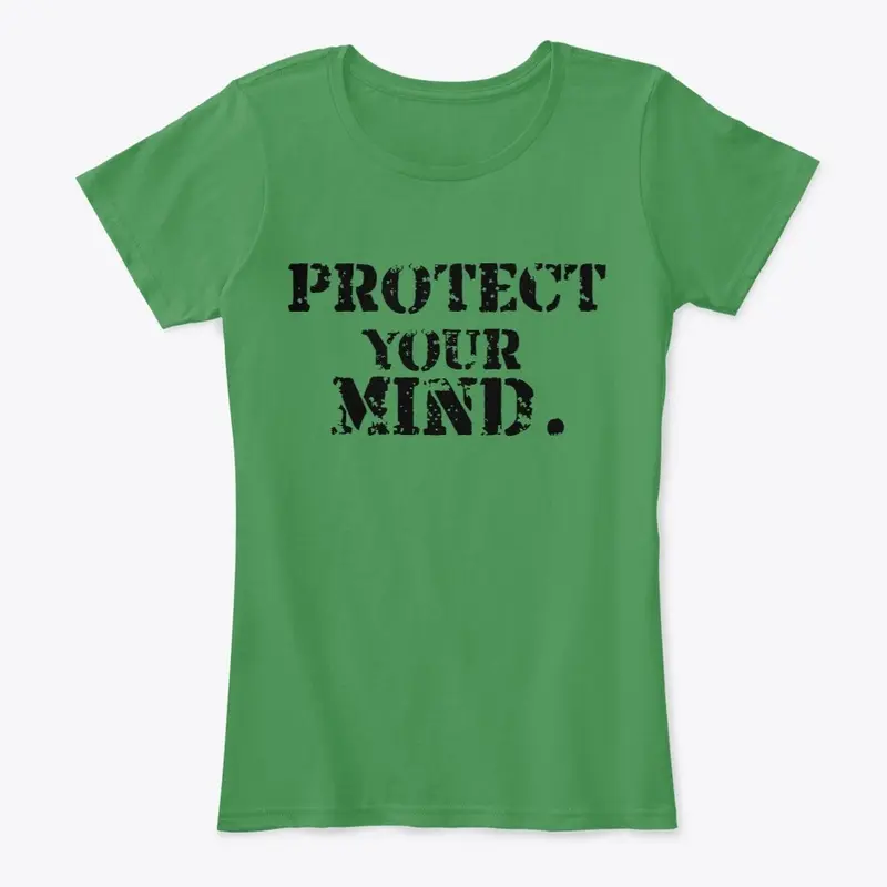 Protect Your Mind Tee